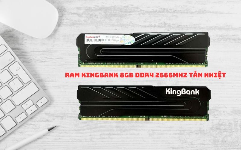 RAM Kingbank 8GB DDR4 2666MHz Tản nhiệt tích hợp tản nhiệt giúp kiểm soát nhiệt độ hiệu quả