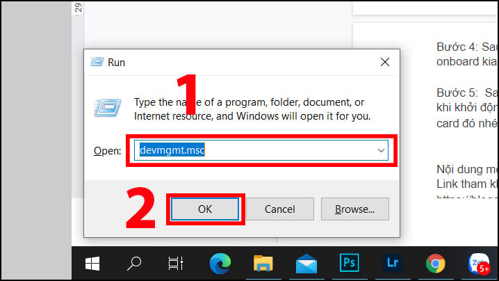 Nhấn Windows + R > Nhập lệnh “devmgmt.msc” và nhấn OK
