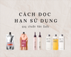 HƯỚNG DẪN CÁCH ĐỌC HẠN SỬ DỤNG CỦA SẢN PHẨM