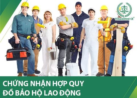 Chứng nhận hợp quy đồ bảo hộ lao động | Chứng chỉ uy tín