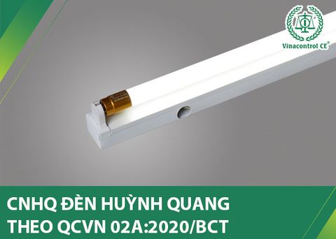 Chứng nhận hợp quy đèn huỳnh quang | Hỗ trợ từ A-Z