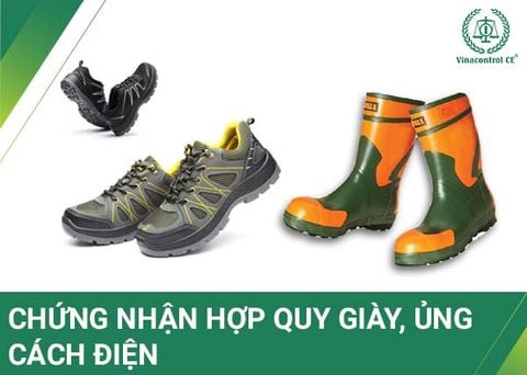 Chứng nhận hợp quy giày, ủng cách điện | QCVN 15:2013/BLĐTBXH