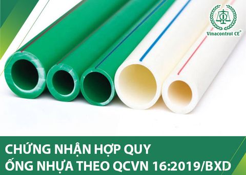 Chứng nhận hợp quy ống nhựa PP, PE, uPVC theo QCVN 16:2023/BXD