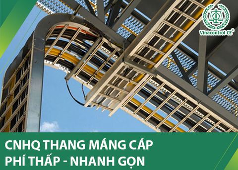 Chứng nhận hợp quy thang máng cáp | Nhanh gọn - Tiết kiệm