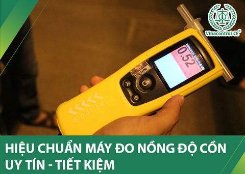 Hiệu chuẩn máy đo nồng độ cồn theo ĐLVN 107 : 2012