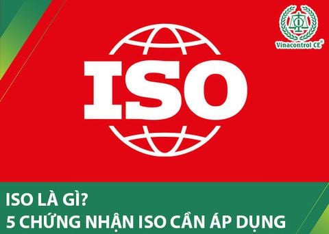ISO là gì? 5 chứng nhận ISO doanh nghiệp cần áp dụng