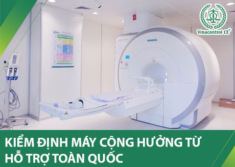 Kiểm định máy cộng hưởng từ MRI | Tiết kiệm chi phí