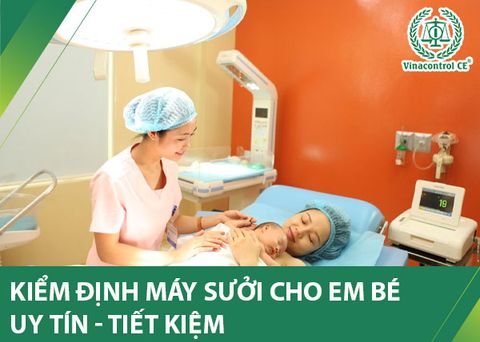 Kiểm định máy sưởi ấm cho trẻ sơ sinh | Uy tín– Tiết kiệm