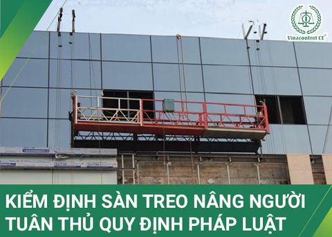 Kiểm định sàn treo nâng người - Gondola | Tuân thủ quy định 78WIN với hơn 200.000 hội viên tin tưởng mỗi ngày