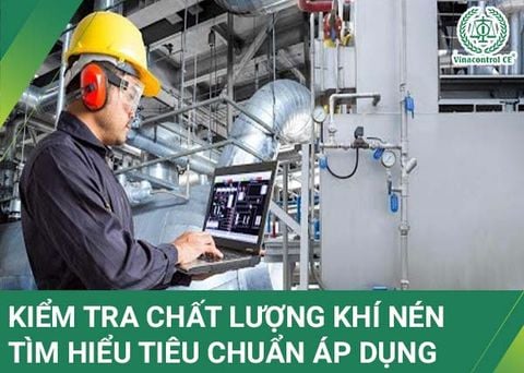 Kiểm tra chất lượng khí nén | Tìm hiểu tiêu chuẩn áp dụng