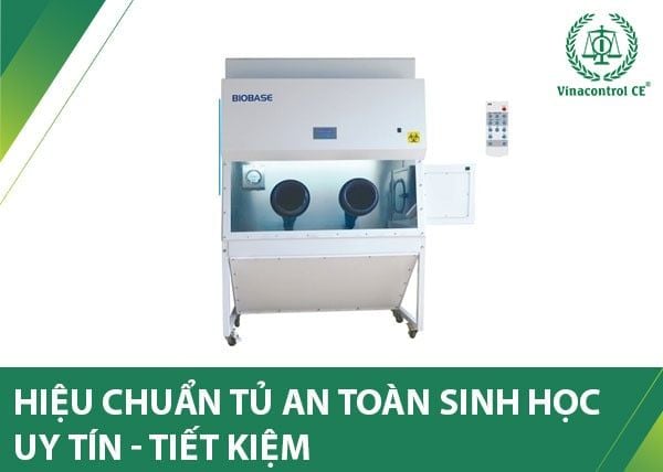 Hiệu chuẩn tủ an toàn sinh học cần được tiến hành định kỳ đúng quy định