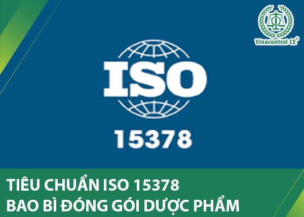 Tiêu chuẩn ISO 15378 quy định về một hệ thống quản lý chất lượng đối với vật liệu bao bì gói sơ cấp sản phẩm y tế hiệu quả