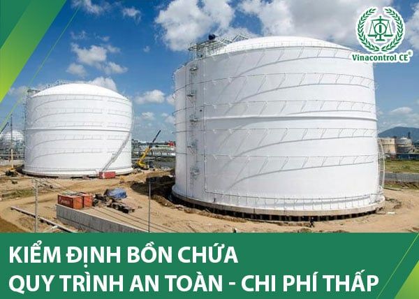 Kiểm định bồn chứa công nghiệp là hoạt động bắt buộc