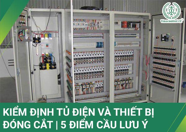 Tủ điện là thiết bị bắt buộc phải thực hiện kiểm định an toàn