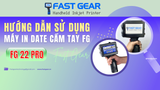 Hướng dẫn sử dụng máy in date cầm tay FG 22 Pro