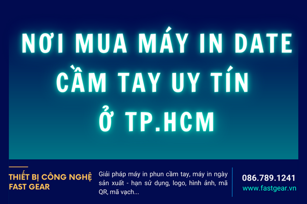 Nơi Mua Máy in date cầm tay ở TPHCM Giá Tốt - Uy Tín - Chất Lượng