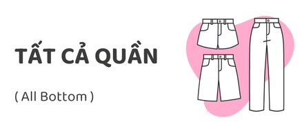 TẤT CẢ QUẦN