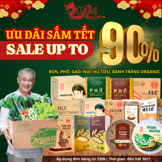 Ưu Đãi Sắm Tết - Sale Up To 90% Gạo, Bún, Phở Organic