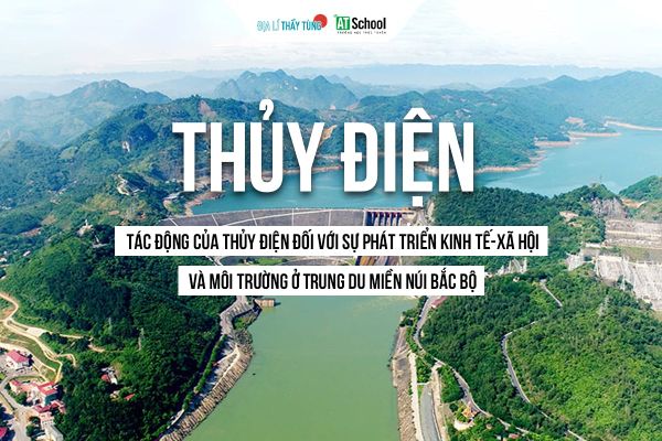 Tác động của thủy điện đối với sự phát triển kinh tế - xã hội và môi trường ở Trung du miền núi Bắc Bộ