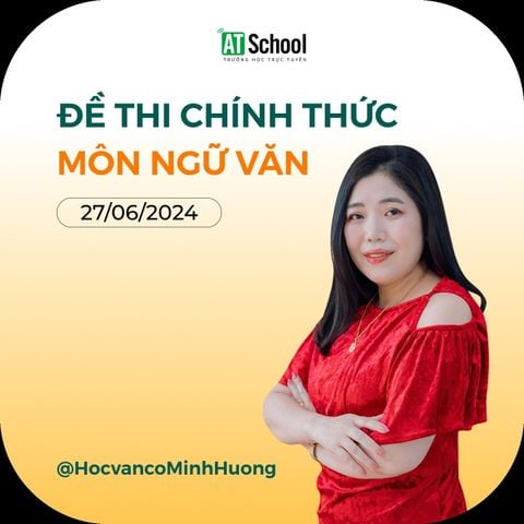 ĐỀ THI MÔN NGỮ VĂN KÌ THI TỐT NGHIỆP THPT 2O24