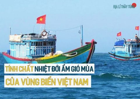 Tính chất nhiệt đới ẩm gió mùa của vùng biển Việt Nam