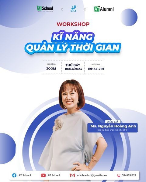 [AT School x AT Alumni] Recap x Lời cảm ơn | Workshop: Kỹ năng quản lí thời gian