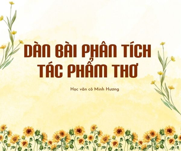 Dàn bài chi tiết phân tích tác phẩm thơ bất kì