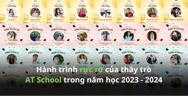 Hành trình rực rỡ của thầy trò  AT School trong năm học 2023 - 2024