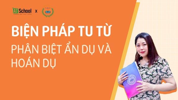 Cách phân biệt ẩn dụ và hoán dụ siêu dễ hiểu