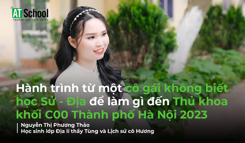 Hành trình từ một cô gái không biết học Sử - Địa để làm gì đến Thủ khoa khối C00 Thành phố Hà Nội 2023