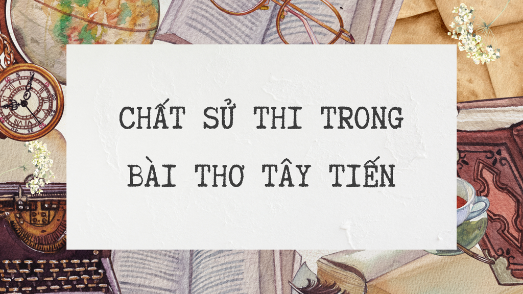 Nhận xét chất sử thi trong bài thơ Tây Tiến