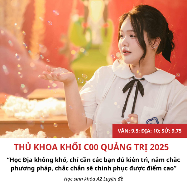 Hành trình vươn đến ước mơ, từ nỗ lực đến quả ngọt Thủ khoa khối C00 tỉnh Quảng Trị 2025