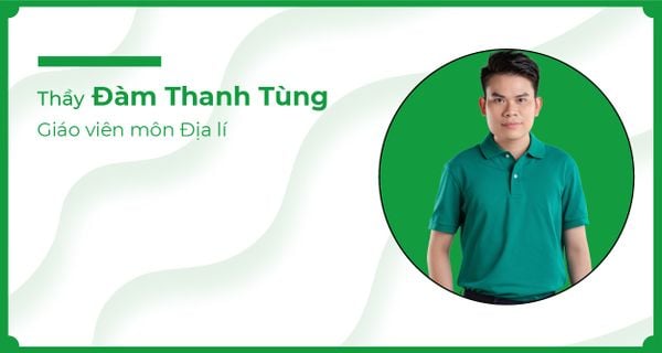 Thầy Đàm Thanh Tùng - Môn Địa lí