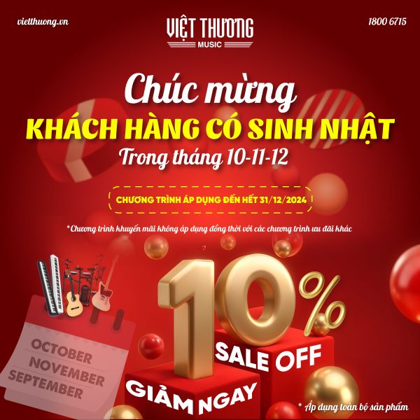 Chương trình ưu đãi giảm giá 10% cho khách hàng sinh nhật trong tháng 10, 11, 12