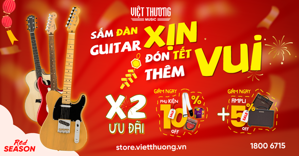 Chương trình ưu đãi: Sắm đàn guitar xịn, đón Tết thêm vui