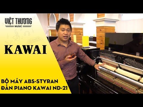 Giới thiệu bộ máy đàn piano cơ Kawai ND21