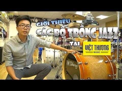 Giới thiệu những bộ trống acoustic Việt Thương đang phân phối