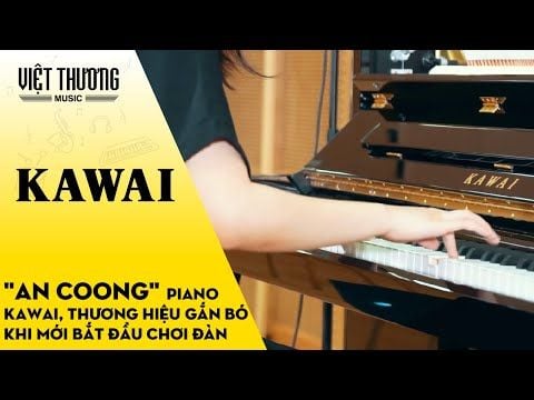Piano Kawai K300 - cây đàn piano An Coong gắn lựa chọn khi mới bắt đầu chơi piano