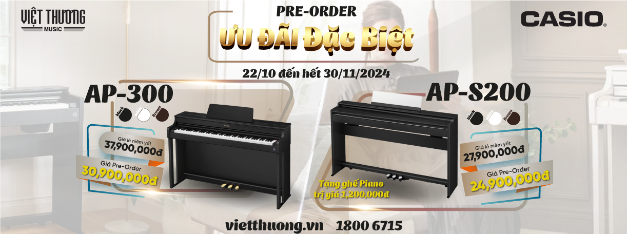 Chương trình Pre - Order Casio AP-S200 & AP-300