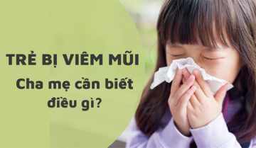 Trẻ bị viêm mũi – Cha mẹ cần biết điều gì?