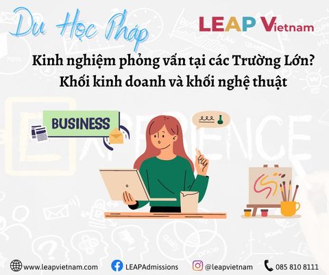 Kinh nghiệm phỏng vấn tại các Trường Lớn? Khối kinh doanh và khối nghệ thuật