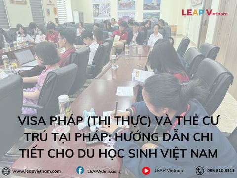 Visa Pháp (thị thực) và thẻ cư trú tại Pháp: Hướng dẫn chi tiết cho du học sinh Việt Nam