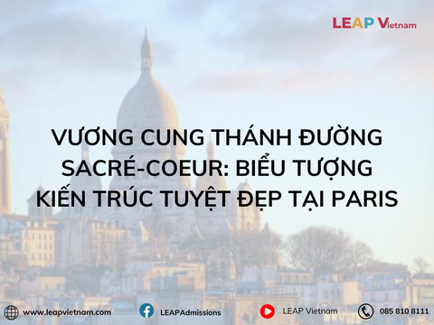 Vương Cung Thánh Đường Sacré-Coeur: Biểu Tượng Kiến Trúc Tuyệt Đẹp Tại Paris