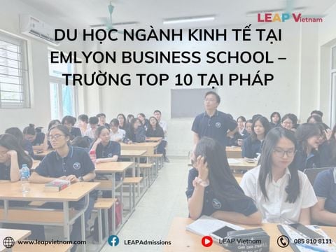 Du Học Ngành Kinh Tế Tại Emlyon Business School – Trường Top 10 Tại Pháp