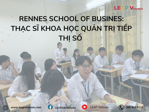 Rennes School of Busines: Thạc sĩ Khoa học Quản trị Tiếp thị Số – Nâng tầm sự nghiệp trong kỷ nguyên số