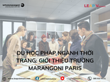 Du học Pháp ngành thời trang: Giới thiệu trường Marangoni Paris