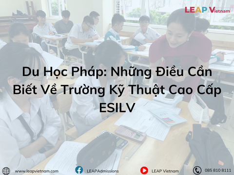 Du Học Pháp: Những Điều Cần Biết Về Trường Kỹ Thuật Cao Cấp ESILV