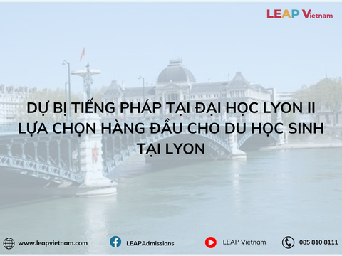 Dự bị tiếng Pháp tại Đại học Lyon II – Lựa chọn hàng đầu cho du học sinh tại Lyon