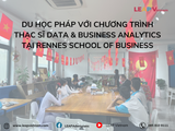 Du học Pháp với chương trình Thạc sĩ Data & Business Analytics tại Rennes School of Business
