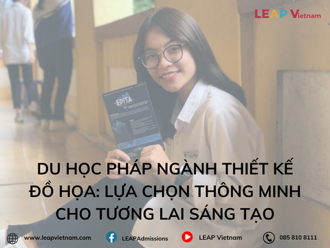 Du học Pháp ngành Thiết kế đồ họa: Lựa chọn thông minh cho tương lai sáng tạo